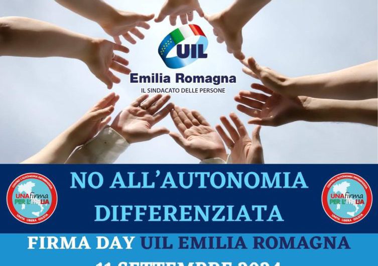 NO ALL’AUTONOMIA DIFFERENZIATA | FIRMA DAY UIL EMILIA ROMAGNA 11 SETTEMBRE 2024